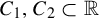 upper C 1 comma upper C 2 subset of double struck upper R