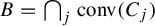 upper B equals backslash leftcap Subscript j Baseline c o n v left parenthesis upper C Subscript j Baseline right parenthesis