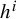 h Superscript i