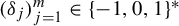 left parenthesis delta Subscript j Baseline right parenthesis Subscript j equals 1 Superscript m Baseline element of left brace negative 1 comma 0 comma 1 right brace Superscript asterisk