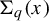 upper Sigma Subscript q Baseline left parenthesis x right parenthesis