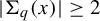 StartAbsoluteValue upper Sigma Subscript q Baseline left parenthesis x right parenthesis EndAbsoluteValue greater than or equals 2