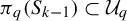 pi Subscript q Baseline left parenthesis upper S Subscript k minus 1 Baseline right parenthesis subset of upper U Subscript q