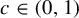 c element of left parenthesis 0 comma 1 right parenthesis