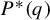 upper P Superscript asterisk Baseline left parenthesis q right parenthesis