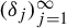 left parenthesis delta Subscript j Baseline right parenthesis Subscript j equals 1 Superscript infinity