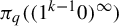 pi Subscript q Baseline left parenthesis left parenthesis 1 Superscript k minus 1 Baseline 0 right parenthesis Superscript infinity Baseline right parenthesis