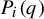 upper P Subscript i Baseline left parenthesis q right parenthesis