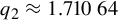 q 2 almost equals 1.71064