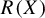 upper R left parenthesis upper X right parenthesis