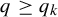 q greater than or equals q Subscript k