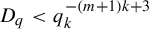 upper D Subscript q Baseline less than q Subscript k Superscript minus left parenthesis m plus 1 right parenthesis k plus 3