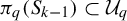 pi Subscript q Baseline left parenthesis upper S Subscript k minus 1 Baseline right parenthesis subset of upper U Subscript q