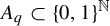 upper A Subscript q Baseline subset of left brace 0 comma 1 right brace Superscript double struck upper N