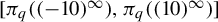 pi Subscript q Baseline left parenthesis left parenthesis negative 10 right parenthesis Superscript infinity Baseline right parenthesis comma pi Subscript q Baseline left parenthesis left parenthesis 10 right parenthesis Superscript infinity Baseline right parenthesis