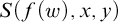upper S left parenthesis f left parenthesis w right parenthesis comma x comma y right parenthesis