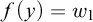 f left parenthesis y right parenthesis equals w 1