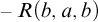 minus upper R left parenthesis b comma a comma b right parenthesis