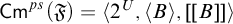 backslash operatorname upper C m Superscript p s Baseline left parenthesis German upper F right parenthesis equals left angle bracket 2 Superscript upper U Baseline comma left angle bracket upper B right angle bracket comma upper B right bracket right bracket right angle bracket