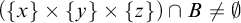left parenthesis StartSet x EndSet times StartSet y EndSet times StartSet z EndSet right parenthesis intersection upper B not equals backslash emptyset