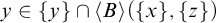 y element of StartSet y EndSet intersection left angle bracket upper B right angle bracket left parenthesis StartSet x EndSet comma StartSet z EndSet right parenthesis