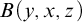 upper B left parenthesis y comma x comma z right parenthesis