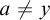 a not equals y