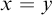 x equals y