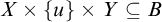 upper X times StartSet u EndSet times upper Y subset of or equal to upper B
