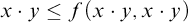 x dot y less than or equals f left parenthesis x dot y comma x dot y right parenthesis