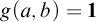g left parenthesis a comma b right parenthesis equals bold 1