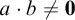 a dot b not equals bold 0