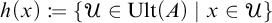 h of x is defined as the set of script U such that script U is an element of U l t of A and x is an element of script U.