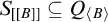 upper S Subscript upper B right bracket right bracket Baseline subset of or equal to upper Q Subscript left angle bracket upper B right angle bracket
