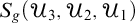 upper S Subscript g Baseline left parenthesis upper U 3 comma upper U 2 comma upper U 1 right parenthesis