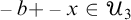 negative b plus negative x element of upper U 3