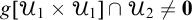 g upper U 1 times upper U 1 intersection upper U 2 not equals bold 0