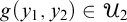 g left parenthesis y 1 comma y 2 right parenthesis element of upper U 2