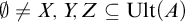 backslash emptyset not equals upper X comma upper Y comma upper Z subset of or equal to upper U l t left parenthesis upper A right parenthesis
