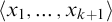 left angle bracket x 1 comma midline horizontal ellipsis comma x Subscript k plus 1 Baseline right angle bracket