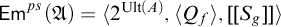 backslash operatorname upper E m Superscript p s Baseline left parenthesis German upper A right parenthesis equals left angle bracket 2 Superscript upper U l t left parenthesis upper A right parenthesis Baseline comma left angle bracket upper Q Subscript f Baseline right angle bracket comma upper S Subscript g Baseline right bracket right bracket right angle bracket