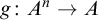 g colon upper A Superscript n Baseline right arrow upper A