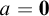 a equals bold 0