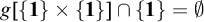 g StartSet bold 1 EndSet times StartSet bold 1 EndSet intersection StartSet bold 1 EndSet equals backslash emptyset
