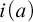 i left parenthesis a right parenthesis