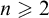 n greater than or slanted equals 2