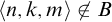 left angle bracket n comma k comma m right angle bracket ̸ element of upper B