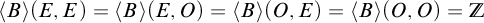 Open angle bracket B close angle bracket open parenthesis E comma E close parenthesis equals open angle bracket B close angle bracket open parenthesis E comma O close parenthesis equals open angle bracket B close angle bracket open parenthesis O c...