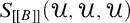 upper S Subscript upper B right bracket right bracket Baseline left parenthesis script upper U comma script upper U comma script upper U right parenthesis