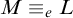 upper M identical to Subscript e Baseline upper L